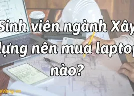 Top 10 laptop dành cho sinh viên xây dựng cấu hình mạnh nhất năm 2024