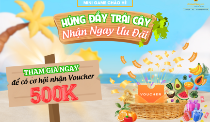 Ưu đãi tháng 6/2024: Hè vui chơi, nhận ngay voucher khủng giảm 500K