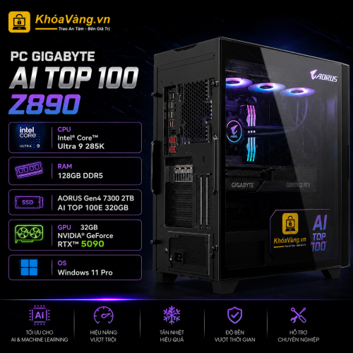 PC Gigabyte AI TOP 100 Z890 | Core Ultra 9 285K | RAM 128GB | AORUS Gen4 7300 2TB AI TOP 100E 320GB | 32GB RTX 5090 | Win 11 Pro | NEW FULLBOX