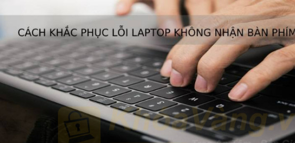 Cách khóa bàn phím laptop win 10,11 đơn giản, nhanh nhất