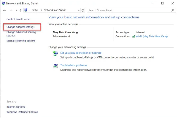 Chọn Change adapter settings ở phía bên trái màn hình
