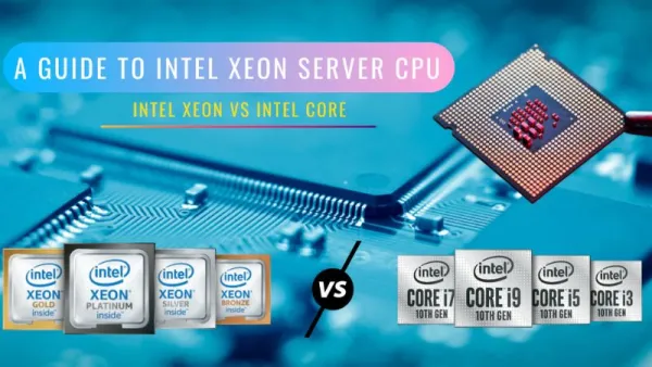 CPU Xeon và các CPU Core I