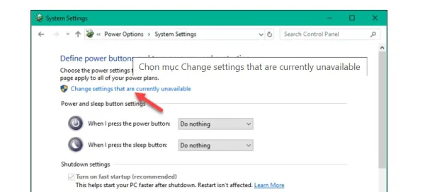 chọn mục Change settings that are currently unavailable