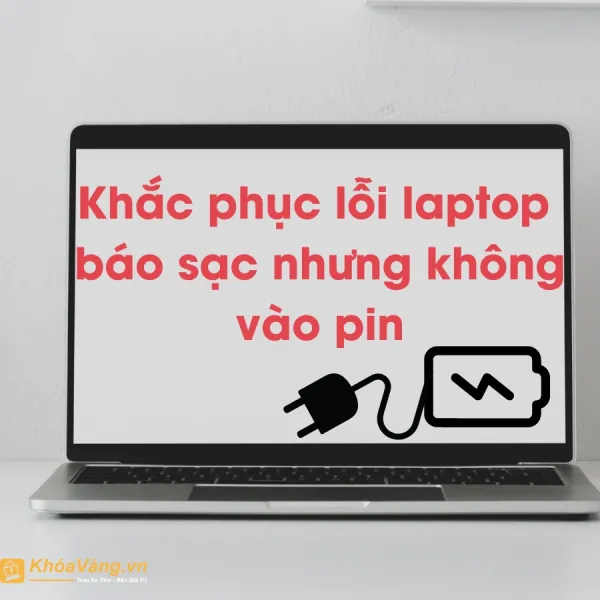 laptop báo sạc nhưng không vào pin