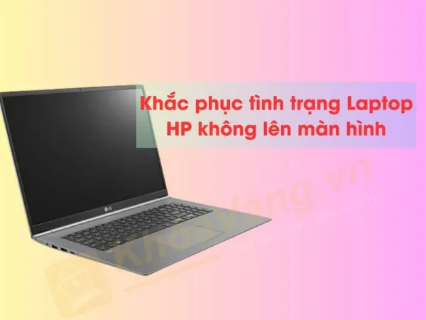 Laptop HP không lên màn hình