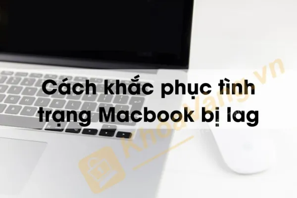 macbook bị lag