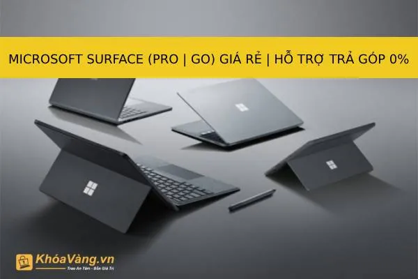 Microsoft Surface là dòng laptop chất lượng đến từ Microsoft